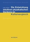 Cover: Die Entwicklung intuitiven physikalischen Denkens im Kulturvergleich - Waxmann