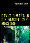 Cover: David O'Mara & Die Macht Der Meister - Books on Demand