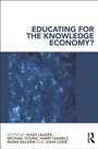 Cover: Educating for the Knowledge Economy? - Routledge