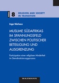 Cover: Muslime S&uuml;dafrikas im Spannungsfeld zwischen politischer Beteiligung und Ausgrenzung - Waxmann