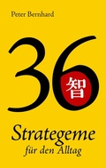 Cover: 36 Strategeme f&uuml;r den Alltag - BoD - Books on Demand