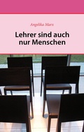 Cover: Lehrer sind auch nur Menschen - BoD - Books on Demand