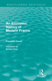 Enlarge image Cover: An Economic History of Modern France (Routledge Revivals) - Routledge