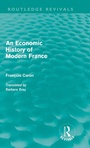 Cover: An Economic History of Modern France - Routledge