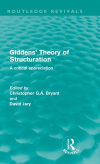Enlarge image Cover: Giddens' Theory of Structuration - Routledge
