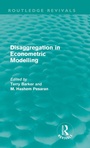 Cover: Disaggregation in Econometric Modelling (Routledge Revivals) - Routledge