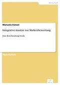 Cover: Integrative Ans&auml;tze zur Markenbewertung - diplom.de