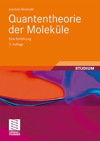 Abbildung von: Quantentheorie der Moleküle - Vieweg+Teubner Verlag