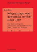 Cover: Nebeneinander oder miteinander vor dem Einen Gott? - Waxmann
