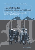 Cover: Das Mittelalter zwischen Vorstellung und Wirklichkeit - Waxmann