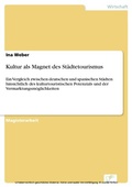 Cover: Kultur als Magnet des St&auml;dtetourismus - diplom.de