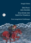 Cover: Die Frau des J&auml;gers, Das Ende des Ser&uuml;&uuml;n-Tempels - BoD - Books on Demand