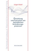 Cover: Gestaltung und Evaluation von betrieblichen Ver&auml;nderungsprozessen - Waxmann