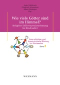 Cover: Wie viele G&ouml;tter sind im Himmel? Religi&ouml;se Differenzwahrnehmung im Kindesalter - Waxmann