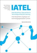 Cover: Interdisciplinary Approaches to Technology-enhanced Learning - Interdisziplin&auml;re Zug&auml;nge zum technologiegest&uuml;tzten Lernen - Waxmann