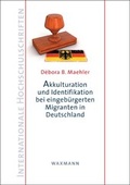 Cover: Akkulturation und Identifikation bei eingeb&uuml;rgerten Migranten in Deutschland - Waxmann