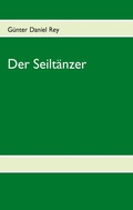 Cover: Der Seilt&auml;nzer - BoD - Books on Demand