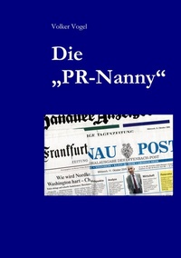 Enlarge image Cover: Die "PR-Nanny" - BoD - Books on Demand