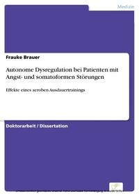 Abbildung von: Autonome Dysregulation bei Patienten mit Angst- und somatoformen Störungen - diplom.de