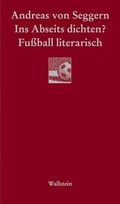 Cover: Ins Abseits dichten? - Wallstein