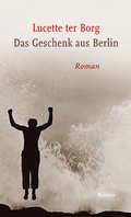 Cover: Das Geschenk aus Berlin - Wallstein