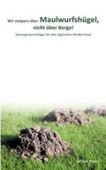 Cover: Wir Stolpern Ber Maulwurfsh Gel, Nicht Ber Berge - Books on Demand