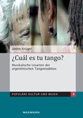 Cover: &iquest;Cu&aacute;l es tu tango? Musikalische Lesarten der argentinischen Tangotradition - Waxmann