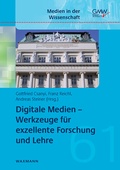 Cover: Digitale Medien - Werkzeuge f&uuml;r exzellente Forschung und Lehre - Waxmann