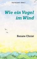 Cover: Wie ein Vogel im Wind - BoD - Books on Demand
