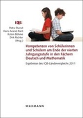 Cover: Kompetenzen von Sch&uuml;lerinnen und Sch&uuml;lern am Ende der vierten Jahrgangsstufe in den F&auml;chern Deutsch und Mathematik - Waxmann