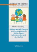 Cover: Bildungsentwicklungen und Schulsysteme in Afrika, Asien, Lateinamerika und der Karibik - Waxmann