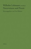 Cover: Wilhelm Lehmann zwischen Naturwissen und Poesie - Wallstein