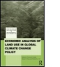 Cover: Economic Analysis of Land Use in Global Climate Change Policy - Routledge