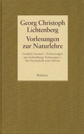 Cover: Vorlesungen zur Naturlehre. Gottlieb Gamauf: &raquo;Erinnerungen aus Lichtenbergs Vorlesungen&laquo;. Die Nachschrift eines H&ouml;rers - Wallstein