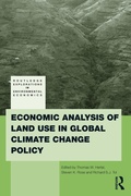 Cover: Economic Analysis of Land Use in Global Climate Change Policy - Routledge