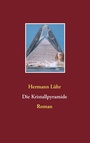 Cover: Die Kristallpyramide - BoD - Books on Demand