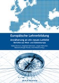 Cover: Europ&auml;ische Lehrerbildung. Ann&auml;herung an ein neues Leitbild - Waxmann