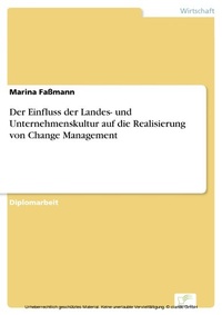 Abbildung von: Der Einfluss der Landes- und Unternehmenskultur auf die Realisierung von Change Management - diplom.de