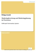 Cover: Marketingforschung und Marketingplanung im Tourismus - diplom.de