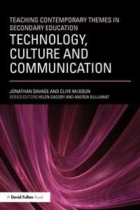 Bild vergrößern Bild: Teaching Contemporary Themes in Secondary Education: Technology, Culture and Communication - Routledge