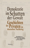 Cover: Demokratie im Schatten der Gewalt - Wallstein