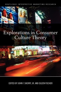 Enlarge image Cover: Explorations in Consumer Culture Theory - Routledge