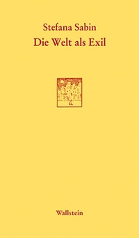 Enlarge image Cover: Die Welt als Exil - Wallstein