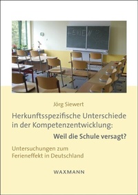 Enlarge image Cover: Herkunftsspezifische Unterschiede in der Kompetenzentwicklung: Weil die Schule versagt? - Waxmann