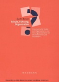 Cover: Schule, F&uuml;hrung, Organisation. Eine empirische Studie zum Organisations- und F&uuml;hrungsverst&auml;ndnis von Schulleiterinnen und Schulleitern - Waxmann Verlag GmbH