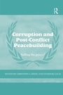 Cover: Corruption and Post-Conflict Peacebuilding - Routledge
