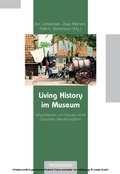 Cover: Living History im Museum. M&ouml;glichkeiten und Grenzen einer popul&auml;ren Vermittlungsform - Waxmann Verlag GmbH