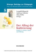 Cover: Der Alltag der Kultivierung. Studien zu Schule, Kunst und Bildung - Waxmann Verlag GmbH