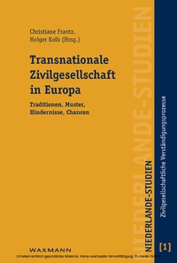 Bild vergrößern Bild: Transnationale Zivilgesellschaft in Europa. Traditionen, Muster, Hindernisse, Chancen - Waxmann Verlag GmbH