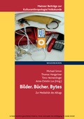 Cover: Bilder. B&uuml;cher. Bytes. Zur Medialit&auml;t des Alltags - Waxmann Verlag GmbH